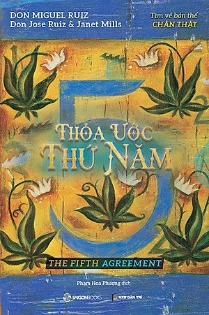 Trí Tuệ Của Người Toltec - Thỏa Ước Thứ Năm