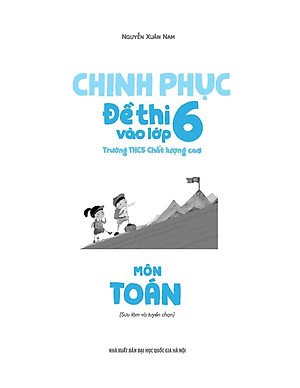 Sách Chinh Phục Đề Thi Vào Lớp 6 Trường THCS Chất Lượng Cao Môn Toán