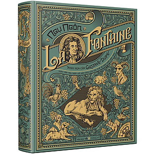 Sách Ngụ Ngôn La Fontaine (Ấn Bản Kỷ Niệm 400 Năm Ngày Sinh Tác Giả)