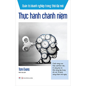 Thực Hành Chánh Niệm - Quản Trị Doanh Nghiệp Trong Thời Đại Mới