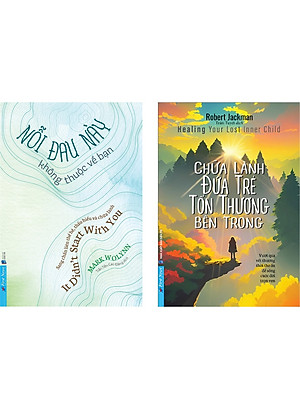 Combo Nỗi Đau Này Không Thuộc Về Bạn + Chữa Lành Đứa Trẻ Tổn Thương Bên Trong (Bộ 2 Cuốn) - FN 