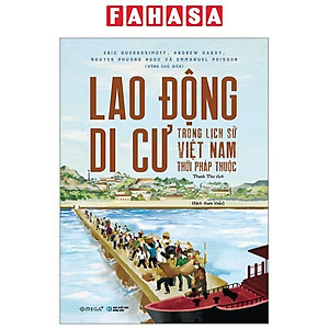 Lao Động Di Cư Trong Lịch Sử Việt Nam Thời Pháp Thuộc