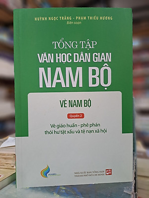 Tổng tập Văn học dân gian Nam Bộ - Vè Nam Bộ - TẬP 3 - Quyển 2