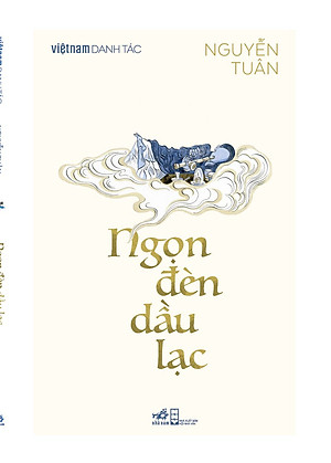 Sách - Ngọn đèn dầu lạc (Nguyễn Tuân) (Việt Nam danh tác) - Nhã Nam Official