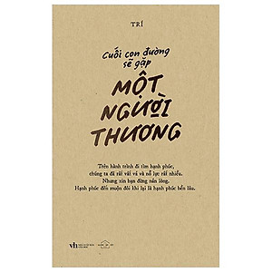 Cuối Con Đường Sẽ Gặp Một Người Thương