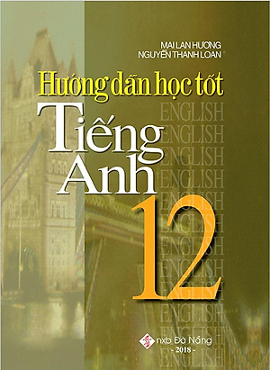 Hướng Dẫn Học Tốt Tiếng Anh 12