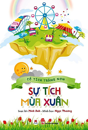 Sách Cổ Tích Trăng Non - Sự Tích Mùa Xuân