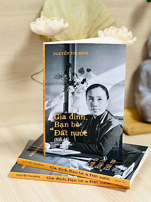 (Tái bản 2025) HỒI KÝ GIA ĐÌNH - BẠN BÈ - ĐẤT NƯỚC - Nguyễn Thị Bình - NXB CTQGST