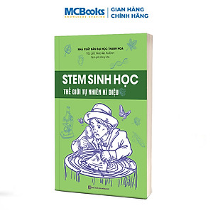 Sách - STEM Sinh Học – Thế Giới Tự Nhiên Kỳ Diệu