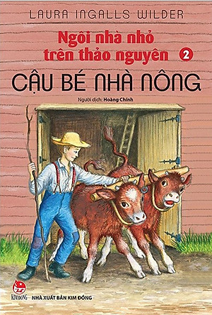 Sách Ngôi Nhà Nhỏ Trên Thảo Nguyên Tập 2: Cậu Bé Nhà Nông (Tái Bản 2019)