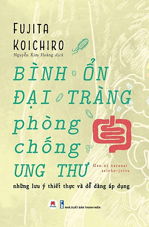 Bình Ổn Đại Tràng, Phòng Chống Ung Thư _HH