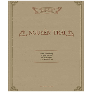 Sách Lịch sử Việt Nam bằng tranh - Nguyễn Trãi (bản màu)