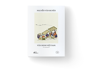 Sách Văn Minh Việt Nam - Ấn Bản Đặc Biệt 20 Năm Thành Lập Nhã Nam - Bìa Cứng