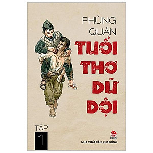 Sách Tuổi Thơ Dữ Dội - Tập 1 (Tái Bản)