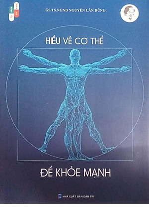 Hiểu Về Cơ Thể Để Khỏe Mạnh - HNB