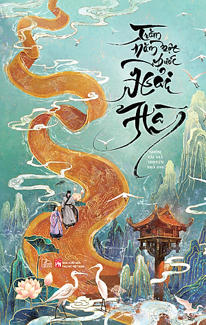 Sách Trăm Năm Một Bước Hải Hà - Nhóm tác giả Truyện Nhà Ong