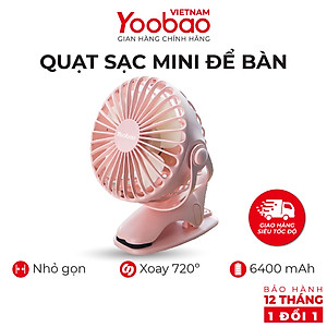 Quạt sạc mini để bàn YOOBAO F04 6400mAh Xoay 720 độ - Chạy 32 giờ liên tục - Hàng chính hãng - Bảo hành 12 tháng 1 đổi 1
