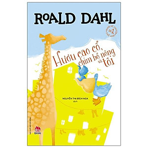 Hươu Cao Cổ, Chim Bồ Nông Và Tôi (Tái Bản 2021)