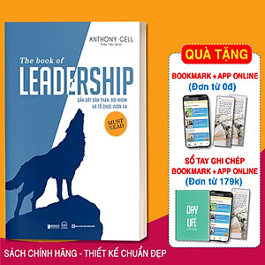 Dẫn dắt bản thân, đội nhóm và tổ chức vươn xa - The book of leadership (Tặng Bookmark độc đáo CR)