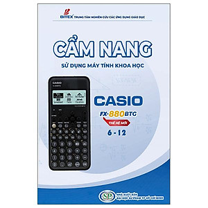 Combo Máy Tính CASIO FX-880BTG - Màu Xanh Biển + Cẩm Nang Sử Dụng Máy Tính Khoa Học Casio FX-880BTG Thế Hệ Mới Lớp 6-12