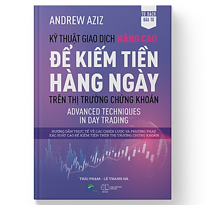 Sách Kỹ thuật giao dịch nâng cao để kiếm tiền hàng ngày trên thị trường chứng khoán – Advanced Techniques in Day Trading - Happy Live