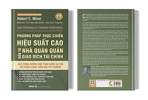 Phương Pháp Thực Chiến Hiệu Suất Cao Đến Từ Nhà Quán Quân Giao Dịch Tài Chính