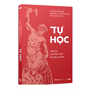 Sách Tự Học - Kiến Tạo Một Hành Trình Học Tập Suốt Đời