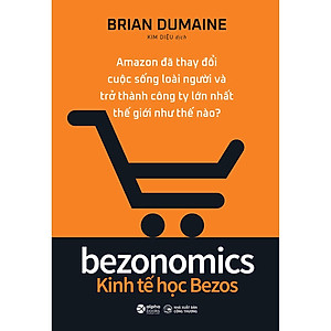 Sách Bezonomics - Kinh Tế Học Bezos