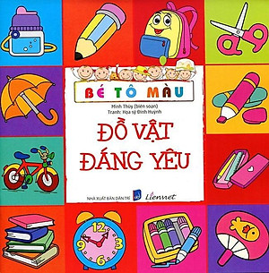 Bé Tô Màu - Đồ Vật Đáng Yêu (Tái Bản 2018)