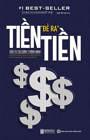 Sách - Tiền Đẻ Ra Tiền - Đầu Tư Tài Chính Thông Minh (Tái Bản 2025)