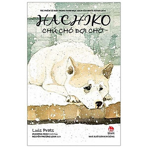 Hachiko - Chú Chó Đợi Chờ (Bìa Mềm) (Tái Bản 2019)