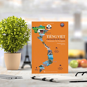 Sách Tiếng Việt cho người nước ngoài Chương trình Nâng Cao - Vietnamese For Foreigners Upper Level (Kèm File Nghe)