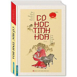 Sách Cổ Học Tinh Hoa (Bìa Cứng) (Tái Bản)