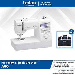 Máy May Điện Tử Brother A80 - Hàng chính hãng