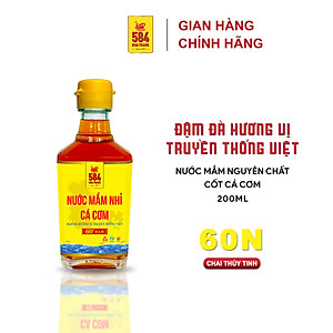 Nước mắm Nhỉ Cá cơm 584 Nha Trang - 60 độ đạm - Chai thủy tinh 200ml