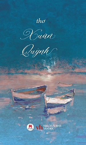 Combo Thơ Xuân Diệu + Thơ Xuân Quỳnh + Thơ Tố Hữu (Huy Hoàng) (Bộ 3 Cuốn) (HH)