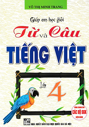 Giúp Em Học Giỏi Từ Và Câu - Tiếng Việt Lớp 4 (Dùng Chung Cho Các Bộ SGK Hiện Hành) - HA