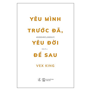 Sách Yêu Mình Trước Đã, Yêu Đời Để Sau