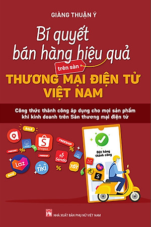 Bí Quyết Bán Hàng Hiệu Quả Trên Sàn Thương Mại Điện Tử Việt Nam _PNU
