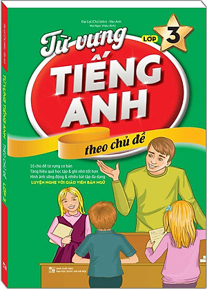 Sách Từ Vựng Tiếng Anh Theo Chủ Đề Lớp 3