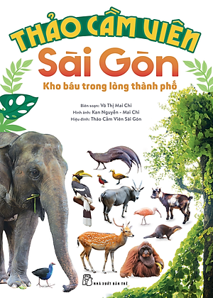 Thảo Cầm Viên Sài Gòn - Kho Báu Trong Lòng Thành Phố