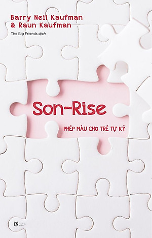 SON RISE - PHÉP MÀU CHO TRẺ TỰ KỶ