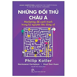 Những Đối Thủ Châu Á: Marketing Để Cạnh Tranh Trong Kỷ Nguyên Tiêu Dùng Số