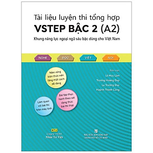 Sách Tài Liệu Luyện Thi Tổng Hợp VSTEP Bậc 2 (A2) - Khung Năng Lực Ngoại Ngữ Sáu Bậc Dùng Cho Việt Nam