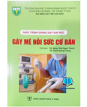 Sách - giáo trình giảng dạy đại học gây mê hồi sức cơ bản (Y HCM)