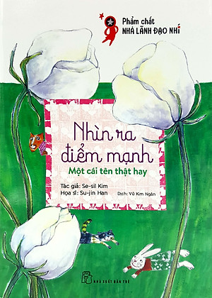 Sách Phẩm Chất Nhà Lãnh Đạo Nhí : Nhìn Ra Điểm Mạnh - Một Cái Tên Thật Hay