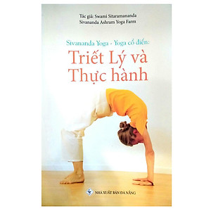Sách Sivananda Yoga - Yoga Cổ Điển: Triết Lý Và Thực Hành (Tái Bản)
