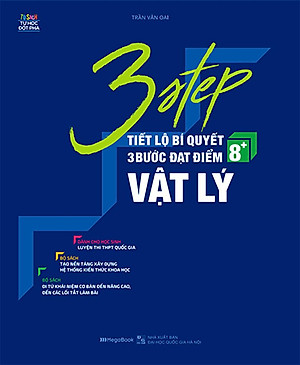 Sách 3 STEP - Tiết Lộ Bí Quyết 3 Bước Đạt Điểm 8+ Vật Lý