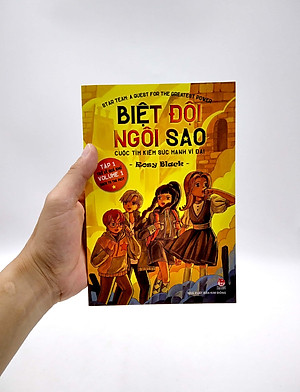 Biệt Đội Ngôi Sao: Cuộc Tìm Kiếm Sức Mạnh Vĩ Đại - Tập 1: Trở Về Quá Khứ - Star Team: A Quest For The Greatest Power - Volume 1: Back To The Past