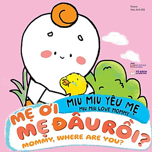 Miu Miu Yêu Mẹ - Miu Miu Love Mommy - Mẹ Đâu Rồi? - Mommy, Where Are You?
